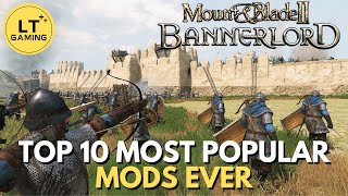 Top 10 MustPlay Mods for Bannerlord [upl. by Rinum]