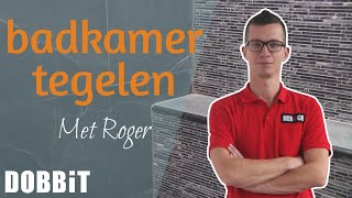 Badkamermuur tegelen met Roger [upl. by Tailor153]