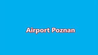 Airport Poznan [upl. by Aiciles397]