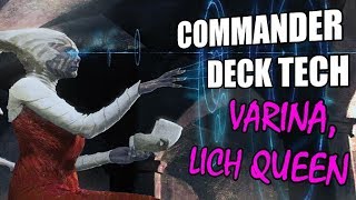 Commander Deck Tech Varina Lich Queen [upl. by Letnwahs251]