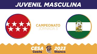 CESACostaBlanca2023  Juvenil Masculina  Madrid 🆚 Andalucía [upl. by Arin500]