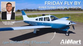 AirMart Friday Fly By  Piper Turbo Arrow III N2350M [upl. by Ethbinium]