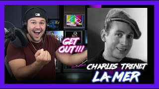 First Time Reaction Charles Trenet LA MER SING ALONG WOW  Dereck Reacts [upl. by Htenek93]