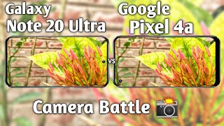 Samsung Galaxy Note 20 Ultra vs Google Pixel 4a Camera Test Comparison [upl. by Moreta915]