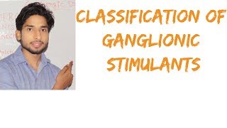 Classification mnemonics of Ganglionic Stimulants in Hindi [upl. by Aterg]