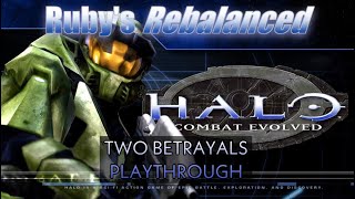 Rubys Halo CE Rebalanced Two Betrayals Playthrough [upl. by Alina7]