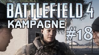 BATTLEFIELD 4 Kampagne 18  Zurück zur USS Valkyrie HDDeutschLet´s Play [upl. by Dorr]