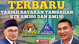 TERBARU TARIKH BAYARAN TAMBAHAN STR SARA RM300 DAN RM150 [upl. by Haney]