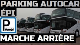 Parking autocar en épi et Marche arrière [upl. by Kori]