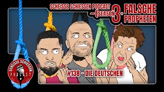 Scheisse Schiessen Podcast 138  Die Deutschen [upl. by Haliek896]