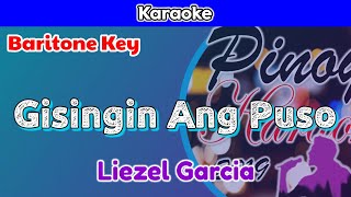 Gisingin Ang Puso by Liezel Garcia Karaoke  Baritone Key [upl. by Valorie269]