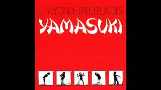 Yamasuki – Le Monde Fabuleux Des Yamasuki 1971 [upl. by Aidiruy379]