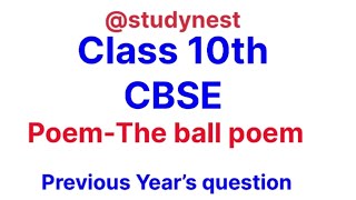 Class 10thThe ball poemEnglish book ‘First Flight’previous year questionsmid term revision CBSE [upl. by Justin]