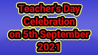 Teachers day Celebration on 5th September 2021 [upl. by Tilden730]