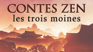 CONTES ZEN🔹Les 3 Moines  ZEN TALES [upl. by Aokek]