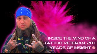 Inside The Mind Of A Tattoo Veteran 20 Years Of Insight [upl. by Ayetal503]