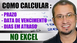 ✅Como Calcular PRAZO  DATA DE VENCIMENTO  DIAS EM ATRASO no Microsoft Excel [upl. by Elane]