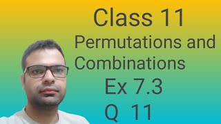 Permutation and Combination  Class 11 CBSE Maths  Chapter 7  Ex 73 Q 11 math ka jugad [upl. by Lubin559]