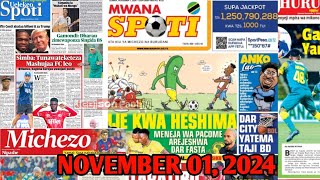 MAGAZETI YA LEO 1 NOVEMBER 2024 HABARI KUBWA MAGAZETI YA MICHEZO NA BURUDANI TANZANIA [upl. by Kcid]