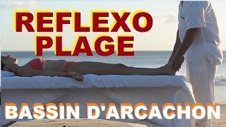 REFLEXOLOGIE PLANTAIRE SEANCE A LA PLAGE SURPRISE  SUR LE BASSIN DARCACHON MASSAGE DES PIEDS [upl. by Isteb]