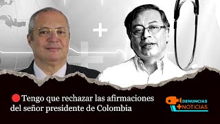 🔴Tengo que rechazar las afirmaciones del señor presidente de Colombia  Presidente del Senado Name [upl. by Jarek]