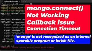 mongoconnect not working callback error mongodb connection failed or timeout mongo cli not working [upl. by Ruhtua]