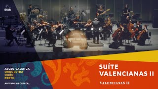 Alceu Valença e Orquestra Ouro Preto  Suíte Valencianas II Ao Vivo em Portugal [upl. by Torrey]