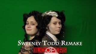 Sweeney Todd Remake Bloopers [upl. by Katsuyama]