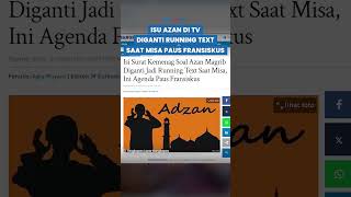 POLEMIK SERAN KEMENAG ke Kominfo Azan Magrib di TV Diganti Running Text saat Misa Paus Fransiskus [upl. by Shari]