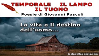 Poesie di Giovanni Pascoli  Temporale  Il lampo  Il tuono [upl. by Cinom]