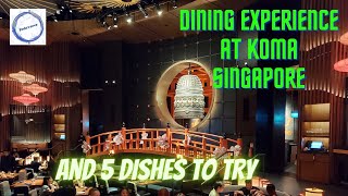 Dining experience at KOMA Singapore 5 dishes to try in one of the MOST LAVISH japanese restaurant [upl. by Ayekel]