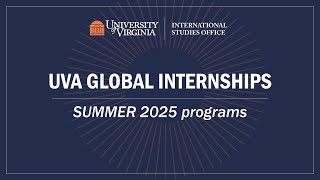 Introducing 2025 UVA Global Internships programs [upl. by Ayaj]