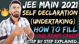 JEE Main 2021 SELF DECLARATION  Undertaking  On Admit Card🔥🔥🔥  Step By Step Explained  AR SQUAD [upl. by Eillat]