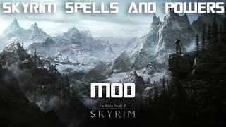 Skyrim Mod  Skyrim Spells And Powers [upl. by Suiremed]