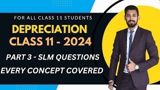 Depreciation  SLM  Must Watch  Easiest Explanation  Part 3  Class 11 [upl. by Nur]