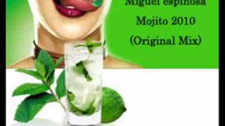 Miguel Espinosa  Mojito 2010 Original Mix [upl. by Nichol979]