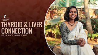 Thyroid and Liver Connection Dr Alka Vijayan [upl. by Connel84]