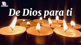 DE DIOS PARA TI Un mensaje de Dios para tu vida [upl. by Lichtenfeld]