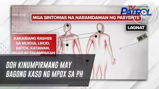 DOH kinumpirmang may bagong kaso ng mpox sa PH  TV Patrol [upl. by Anaert]