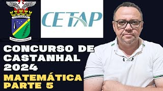 Concurso castanhal 2024  banca cetap  Matemática CETAP parte 5 [upl. by Kerr]