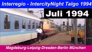 DB Juli 1994 Interregio  InterCityNight Talgo Deutsche Bahn [upl. by Guenzi]