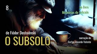 AUDIOBOOK  O SUBSOLO  PARTE 8  de Fiódor Dostoiévski [upl. by Nimajaneb]