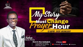 MY STORY MUST CHANGE PRAYER HOUR  DAY3 OF 5 DAYS FASTING AND PRAYER  WEDNESDAY JUNE 26TH 2024 [upl. by Bliss]