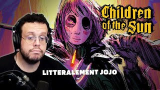 LITTERALEMENT JOJO Children of the Sun [upl. by Kinata620]