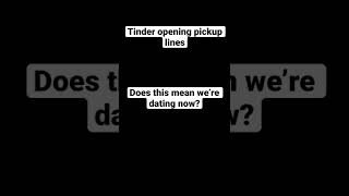 Tinder Opening Pickup Lines shorts pickuplines tinder youtubeshorts [upl. by Senzer]