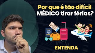 Por que é difícil o médico tirar férias [upl. by Uhayile]