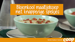 Bloemkool maaltijdsoep met knapperige spekjes  Recept  Coop [upl. by Roze]