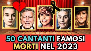 50 CANTANTI e MUSICISTI famosi MORTI nel 2023 [upl. by Gensler]