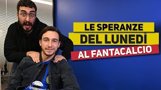 LE SPERANZE del LUNEDI AL FANTACALCIO [upl. by Carmela549]