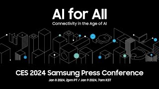 CES 2024 Samsung Press Conference Live Stream [upl. by Nesyaj676]